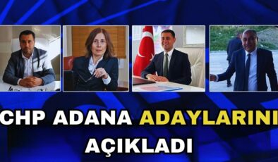 CHP Adana adayları açıklandı