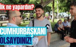 1 Günlüğüne Cumhurbaşkanı Olmak! – Adana Sokak Röportajları