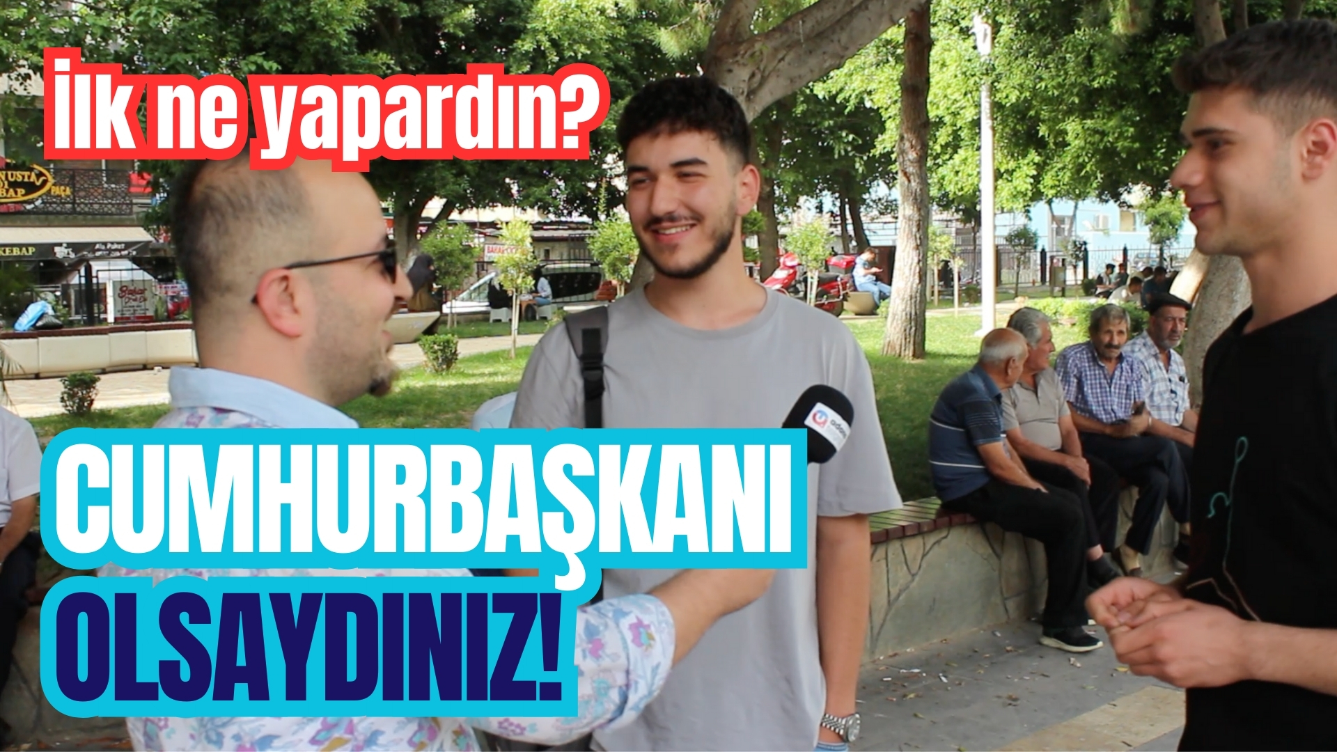 1 Günlüğüne Cumhurbaşkanı Olmak! – Adana Sokak Röportajları