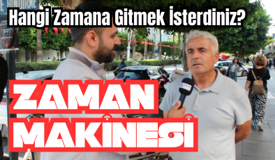 Zaman Makinesi! Hangi Zamana Gitmek İsterdiniz? – Adana Sokak Röportajları
